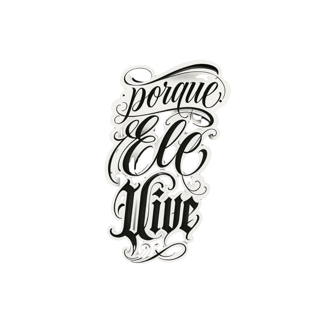 Tatuagem Lettering "Porque ele Vive"