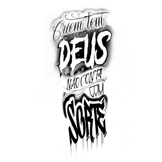 Tatuagem Lettering "Quem tem Deus não conta com Sorte"